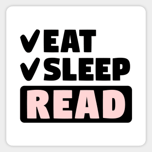 Eat, sleep, read Magnet